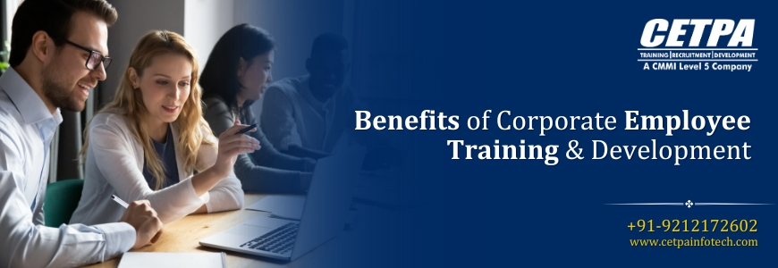 10 Benefits of Corporate Employee Training & Development