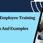 10 Types of Employee Training Explained—Top Benefits And Examples