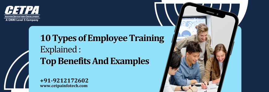 10 Types of Employee Training Explained—Top Benefits And Examples