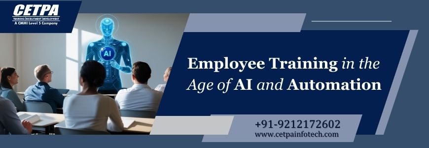 Employee Training in the Age of AI and Automation